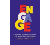 Engage: Creative Strategies for Teaching and Learning