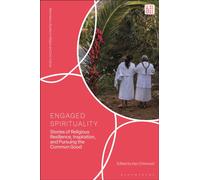 Engaged Spirituality : Stories of Religious Resilience, Inspiration, and Pursuing the Common Good