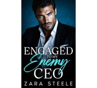 Engaged To My Enemy CEO: A Forced Proximity Billionaire Romance (The Trouble Series)