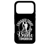 Engaged today Bride Tomorrow Bride to be Case for iPhone 17 Pro
