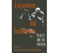 Engagement and Indifference: Beckett and the Political