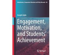 Engagement, Motivation, and Students’ Achievement: 48 (Globalisation, Comparative Education and Policy Research, 48)