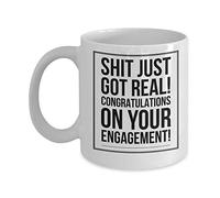 Engagement Mug Gift Mug Quote Cheeky Message Funny - Women Men him her Friend Couple - Congratulations Shit just got Real