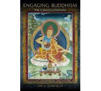 Engaging Buddhism: Why It Matters to Philosophy