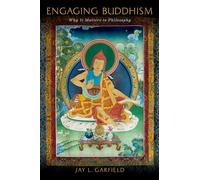 Engaging Buddhism: Why It Matters To Philosophy