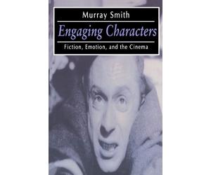 Engaging Characters: Fiction, Emotion, and the Cinema