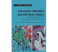 Engaging Children and Youth in Africa. Methodological and Phenomenological Issues