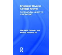 Engaging Diverse College Alumni: The Essential Guide to Fundraising