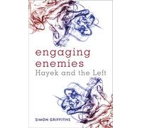 Engaging Enemies: Hayek and the left