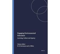 Engaging Environmental Education: Learning, Culture and Agency