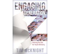 Engaging Generation Z - Raising the Bar for Youth Ministry