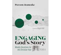 Engaging God's Story: Year a: Weekly Devotions for the Christian Year