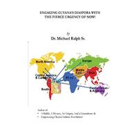 Engaging Guyana's Diaspora With The Fierce Urgency of Now!