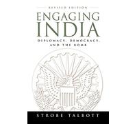 Engaging India: Diplomacy, Democracy, and the Bomb