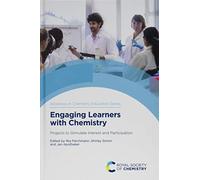 Engaging Learners with Chemistry: Projects to Stimulate Interest and Participation: Volume 5 (Advances in Chemistry Education Series)