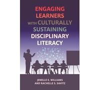 Engaging Learners with Culturally Sustaining Disciplinary Literacy