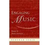 [(Engaging Music: Essays in Music Analysis )] [Author: Deborah Stein] [Nov-2004]