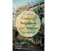 Engaging Neighbors and Nations: Factors Shaping Local Church Involvement in Mission