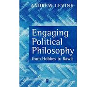 Engaging Political Philosophy: From Hobbes to Rawls