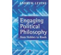 Engaging Political Philosophy – From Hobbes to Rawls – Wiley‑VCH