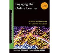 Engaging the Online Learner: Activities and Resources for Creative Instruction: 36 (Jossey-Bass Guides to Online Teaching and Learning)