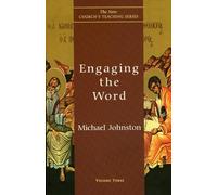 Engaging the Word (The New Church's Teaching Series, Vol. 3)
