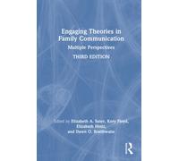Engaging Theories in Family Communication : Multiple Perspectives