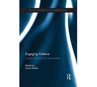 Engaging Violence: Trauma, memory and representation (Cultural Dynamics of Social Representation)