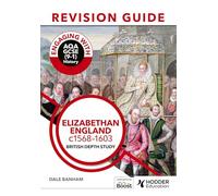Engaging with AQA GCSE (9-1) History Revision Guide: Elizabethan England, c1568-1603