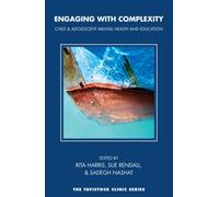 Engaging with Complexity : Child and Adolescent Mental Health and Education