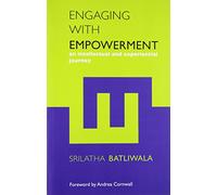 Engaging with Empowerment an Intellectual and Experiential Journey