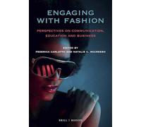 Engaging with Fashion: Perspectives on Communication, Education and Business: 112 (At the Interface / Probing the Boundaries)