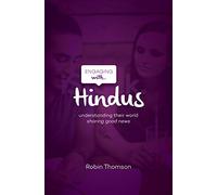 Engaging with Hindus: Understanding their world; sharing good news