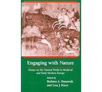 Engaging With Nature: Essays on the Natural World in Medieval and Early Modern Europe