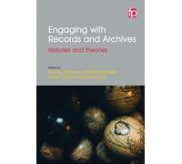 Engaging with Records and Archives: Histories and theories