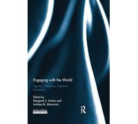 Engaging with the World: Agency, Institutions, Historical Formations (Ontological Explorations Routledge Critical Realism)