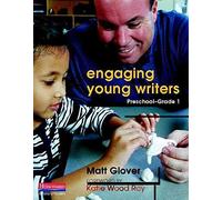 Engaging Young Writers, Preschool-Grade 1
