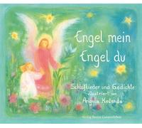 Engel mein, Engel du: Schlaflieder und Gedichte