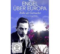 Engel über Europa - Rilke als Gottsucher