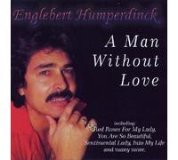 Engelbert Humperdinck - A MAN WITHOUT LOVE (UK Import)