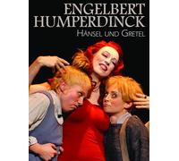 Engelbert Humperdinck: Hänsel und Gretel