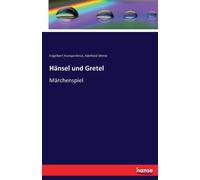 Engelbert Humperdinck Hänsel und Gretel:Märchenspiel Paperback Book Engelbert Humperdinck Multicolor