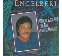 Engelbert Humperdinck - I Wanna Rock You In My Wildest Dreams [Vinyl Single 7'']