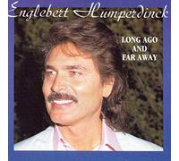 Engelbert Humperdinck - Long Ago and Far Away
