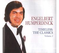 Engelbert Humperdinck - TimeIess CIassics VoIume 2