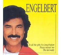 Engelbert - To All the Girls I've Loved Be