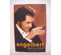 Engelbert: What's In A Name? - The Autobiography