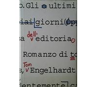 Engelhardt Tom - Ultimi Giorni Dell'editoria (Gli) [VINYL]