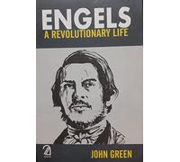 Engels: A Revolutionary Life