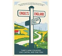Engel's England: Thirty-nine counties, one capital and one man